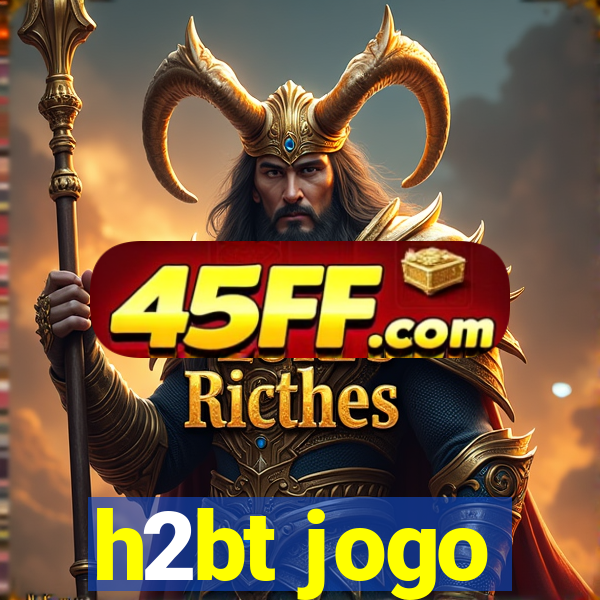 h2bt jogo